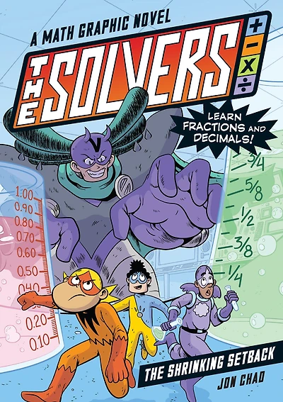 The Solvers Book #2: Shrinking Setback: A Math Graphic Novel: Learn Fractions and Decimals!