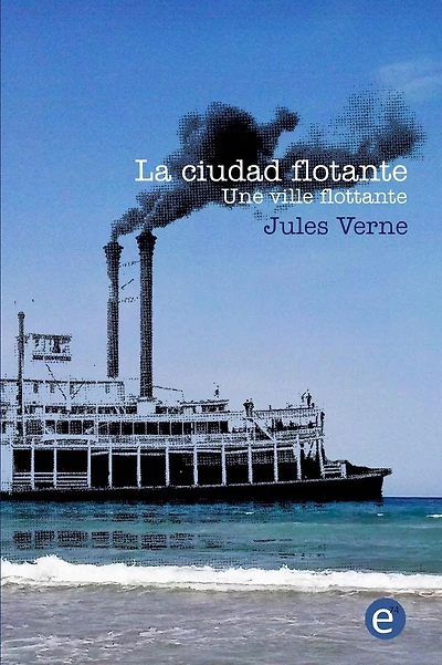 La ciudad flotante/Une ville flottante: ediciÃ¯Â¿Â½n bilingÃ¯Â¿Â½e/Ã¯Â¿Â½dition bilingue