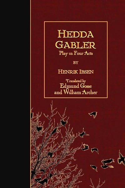 Hedda Gabler: Play in Four Acts