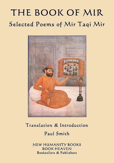 The Book of Mir: Selected Poems of Mir Taqi Mir