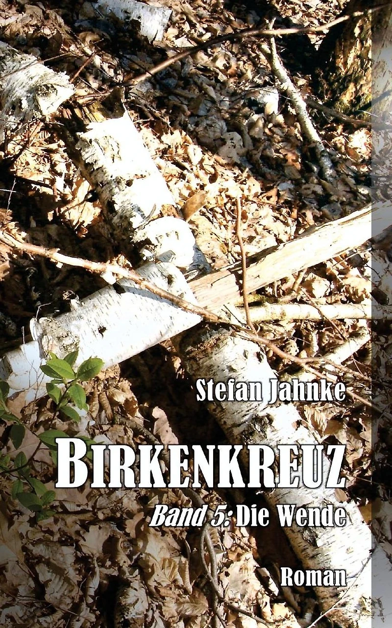 Birkenkreuz 5: Die Wende
