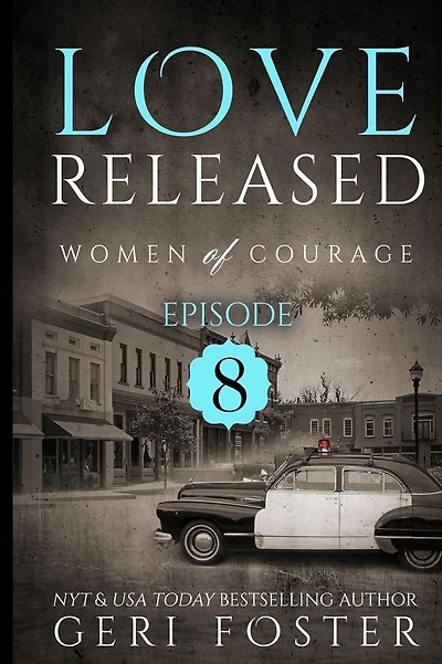 Love Released - Book Eight: Women Of Courage