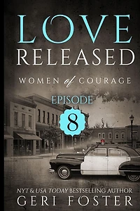 Love Released - Book Eight: Women Of Courage