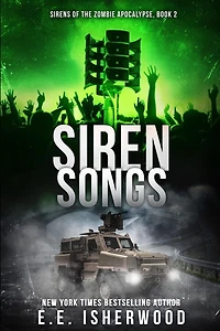 Siren Songs: Sirens of the Zombie Apocalypse, Book 2