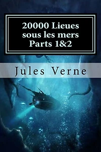 20000 Lieues sous les mers Parts 1&2