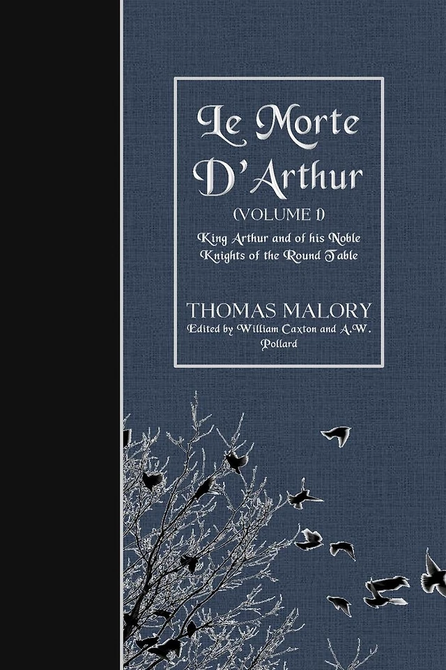 Le Morte D'Arthur (OMNIBUS): King Arthur and of his Noble Knights of the Round Table