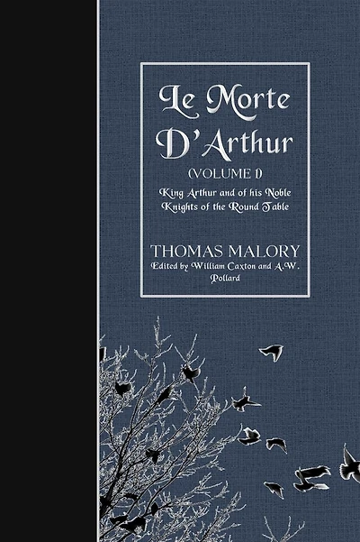 Le Morte D'Arthur (OMNIBUS): King Arthur and of his Noble Knights of the Round Table