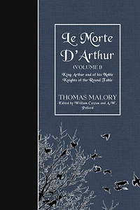 Le Morte D'Arthur (OMNIBUS): King Arthur and of his Noble Knights of the Round Table