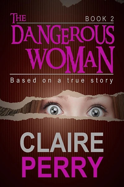 The Dangerous Woman Book 2: Mystery (Thriller Suspense Crime Murder psychology Fiction)Series: Crime Conspiracies Short story