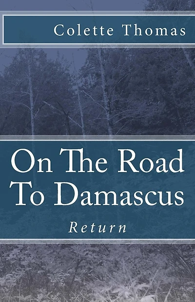 On the Road to Damascus: Return