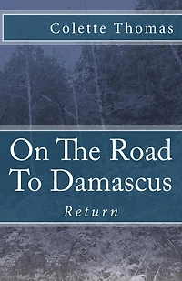 On the Road to Damascus: Return