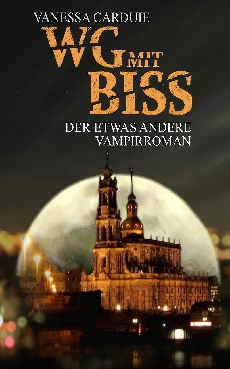 WG mit Biss: Der etwas andere Vampirroman