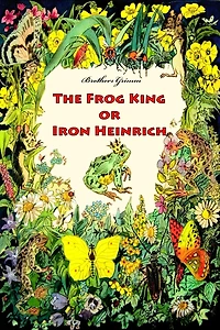 The Frog King or Iron Heinrich