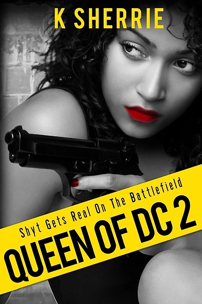 Queen Of DC 2: Shyt Gets Real On The Battlefield