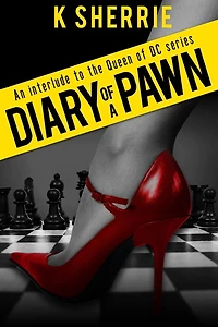 Diary Of A Pawn: An Interlude To The Queen Of DC Series