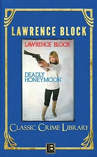 Deadly Honeymoon (The Classic Crime Library, #2)