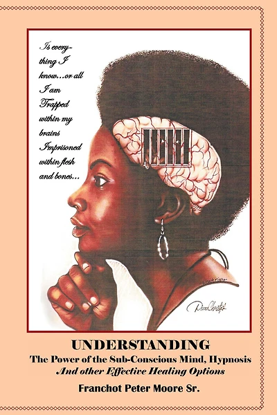 Understanding the Power of the Sub-Conscious Mind Hypnosis and Other "Effective" Healing Options: Alternative Healing Options