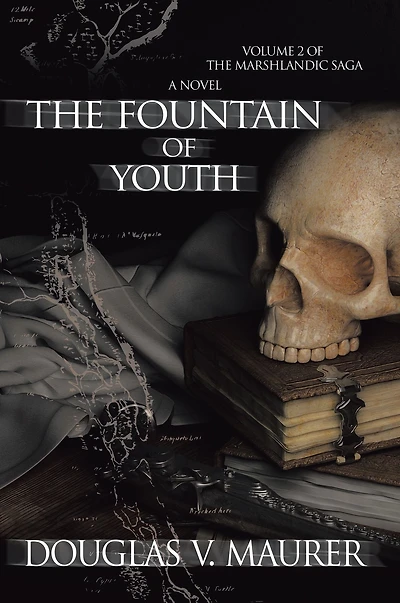 The Fountain of Youth: Volume 2 of the Marshlandic Saga