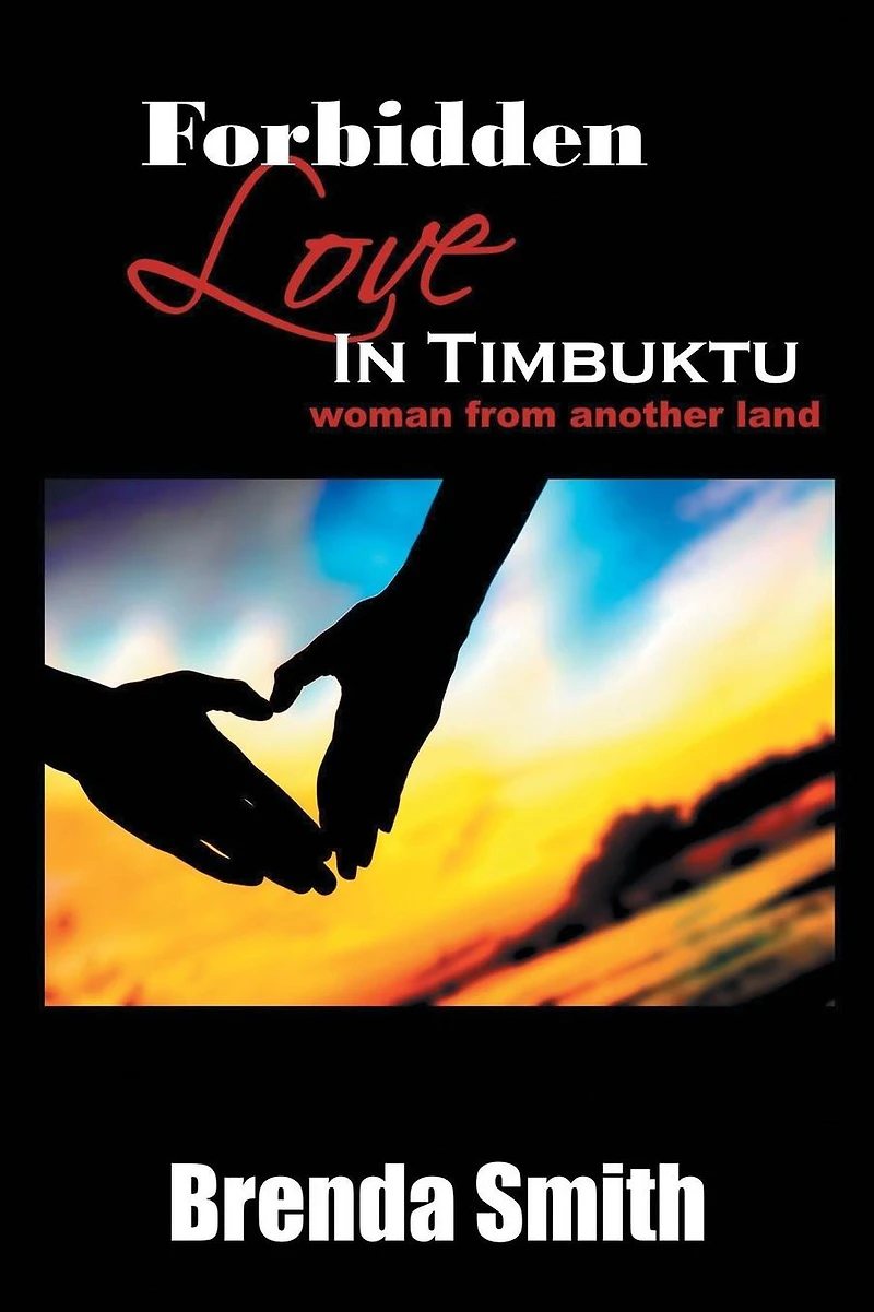Forbidden Love Timbuktu: (Woman From Another Land)