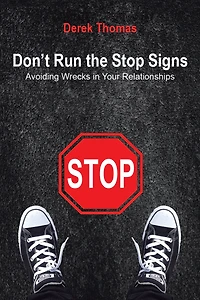 Don't Run the Stop Signs: Avoiding Wrecks Your Relationships