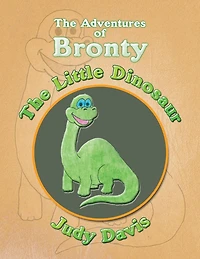 The Adventures of Bronty: Little Dinosaur