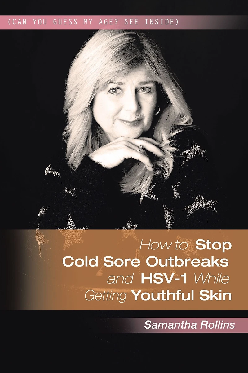 How to Stop Cold Sore Outbreaks and HSV-1 While Getting Youthful Skin