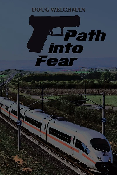 Path into Fear: A Novel By