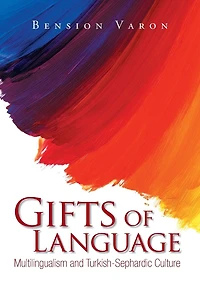 Gifts of Language: Multilingualism and Turkish-Sephardic Culture