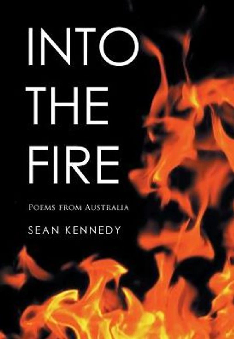 Into the Fire: Poems from Australia