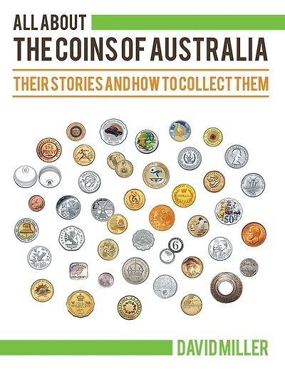 All About the Coins of Australia: Their Stories and How to Collect Them