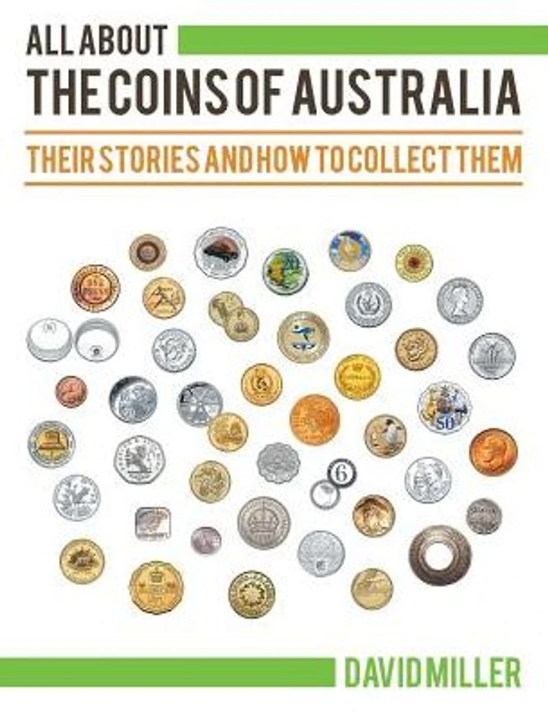 All About the Coins of Australia: Their Stories and How to Collect Them