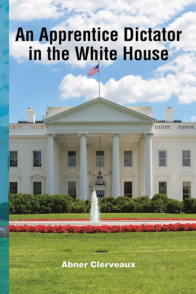 An Apprentice Dictator the White House