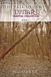 Lunar Vampire Chronicles: The Fall of James