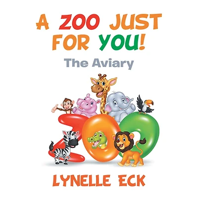 A Zoo Just for You!: The Aviary
