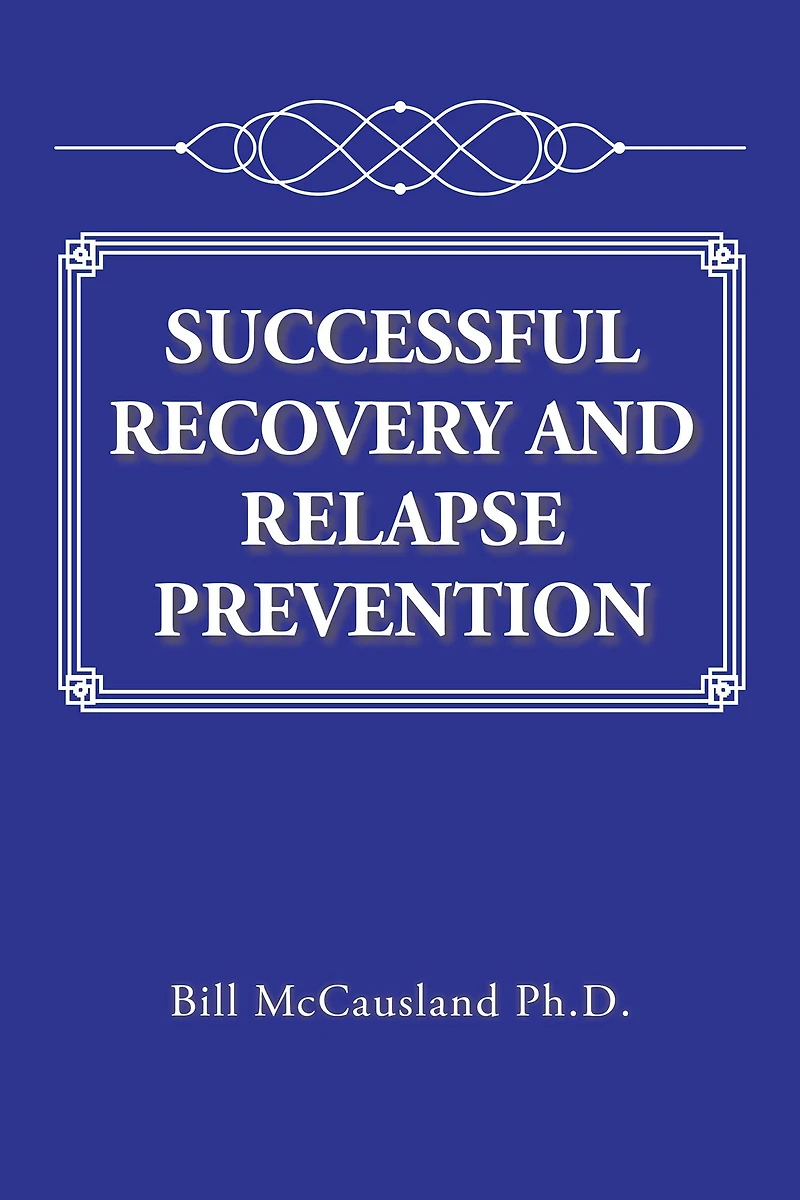 Successful Recovery and Relapse Prevention