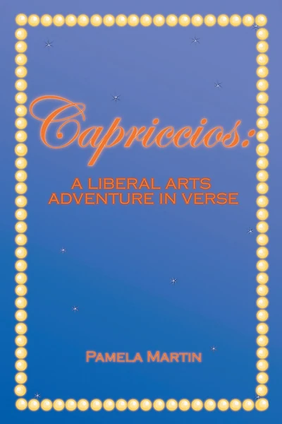 Capriccios: A Liberal Arts Adventure Verse