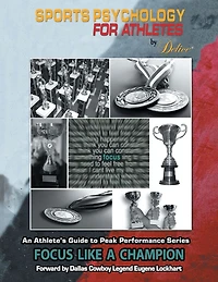 An Athlete's Guide to Peak Performance Series: Focus Like a Champion