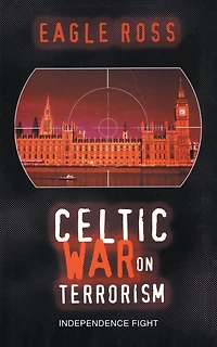 Celtic War on Terrorism: Independence Fight