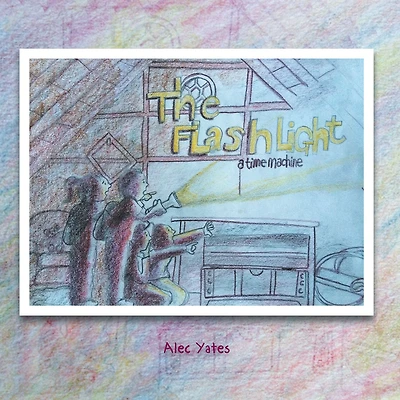The Flashlight: A Time Machine