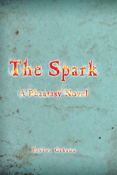 The Spark: A Phantasy Novel