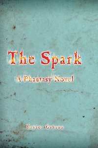 The Spark: A Phantasy Novel