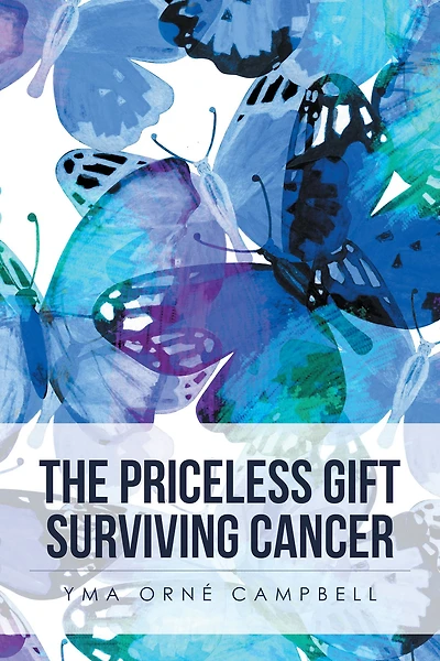 The Priceless Gift Surviving Cancer