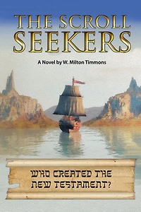The Scroll Seekers: Who Created the New Testament?