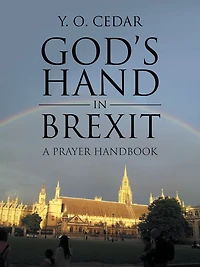 God'S Hand in Brexit: A Prayer Handbook
