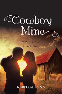 Cowboy Mine: 3B Ranch Series (Book One)