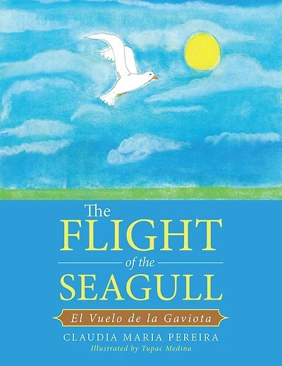 The Flight of the Seagull: El Vuelo De La Gaviota