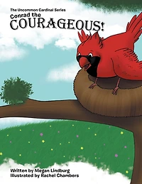 Conrad The Courageous: Uncommon Cardinal Series