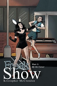 Freak Show: Part 1: by Its Cover