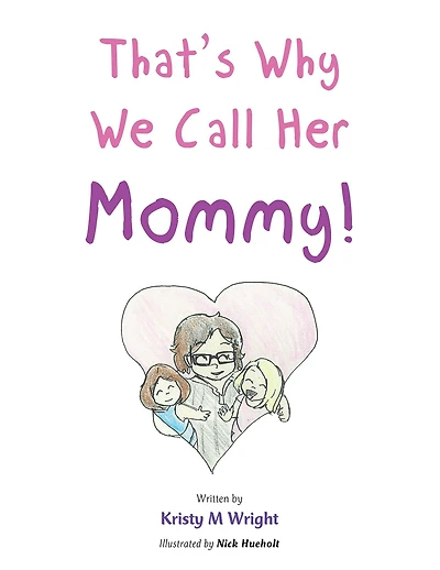 That'S Why We Call Her Mommy!
