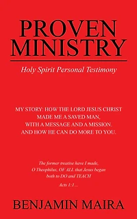 Proven Ministry: Holy Spirit Personal Testimony